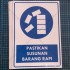 Pastikan Susunan Barang Rapi Stiker Sign & Safety K3